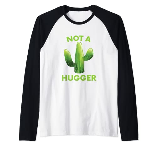 Funny Not A Hugger Sarcastic Anti Touch Cute Cactus Regalo Camiseta Manga Raglan