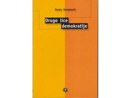 Drugo Lice Demokratije: Srbija, Jugoslavija, Svet, 1980-1994