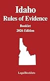 Idaho Rules of Evidence (2026 Edition)