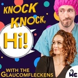 Knock Knock, Hi! with the Glaucomfleckens Podcast Por Human Content arte de portada