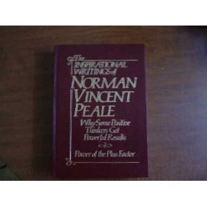 Norman Vincent Peale: The Inspirational Writings