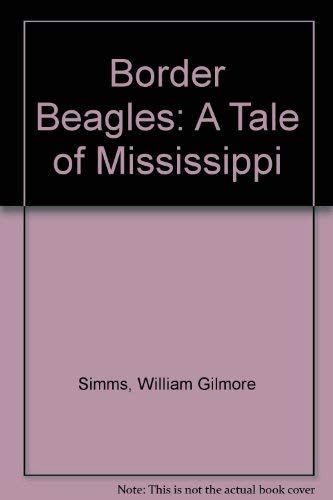 Border Beagles: A Tale of Mississippi 0404060072 Book Cover