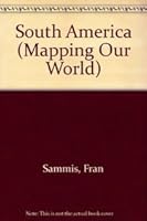 South America (Mapping Our World) 0761403698 Book Cover