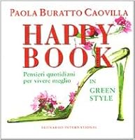 Happy book. Pensieri quotidiani per vivere meglio in green style 8888828885 Book Cover