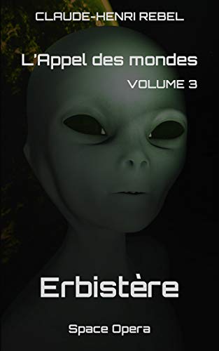 Erbistère (L'Appel des mondes t. 3) (French Edition)
