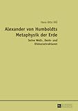 otto-dill-straße neustadt an der weinstraße  Alexander von Humboldts Metaphysik der Erde: Seine Welt-, Denk- und Diskursstrukturen
