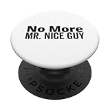 No More Mr. Nice Guy pour hommes PopSockets PopGrip Interchangeable