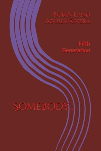 Somebody...: Fifth Generation (Fifth Generation Stories)