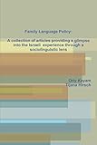 family language policy: a collection of articles providing a glimpse into the israeli experience through a sociolinguistic lens