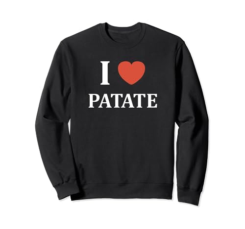 J'aime Patate Humour i love Patate Sweatshirt