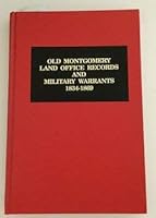 Old Montgomery Land Office records and military warrants, 1834-1860 0876519451 Book Cover