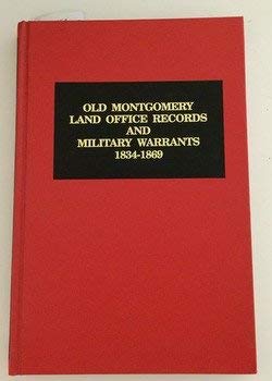 Hardcover Old Montgomery Land Office records and military warrants, 1834-1860 Book