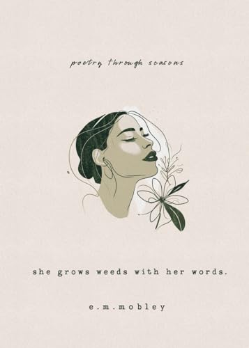 she grows weeds with her words.