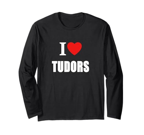 I Love Tudors for History Students Teachers and History ians. ����T�V���c