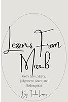 Lessons from Moab: God's Mercy, Grace, Judgement, and Redemption B0F5PCYWF6 Book Cover