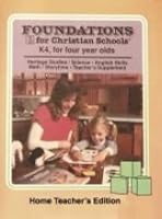 Foundations for Christian schools : K4, for four year olds 0890845778 Book Cover