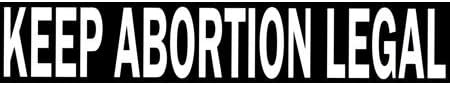 unamerican activities Keep Legal Abortions