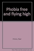 Phobia free and flying high 0895160315 Book Cover