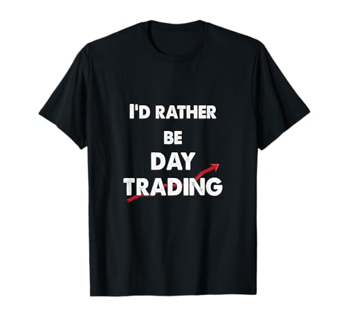 Day Trader Preferisco Essere Day Trading Maglietta