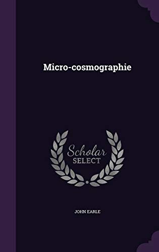Micro-cosmographie 134298708X Book Cover