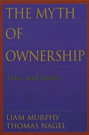 The Myth of Ownership: Taxes and Justice-Wow! eBook