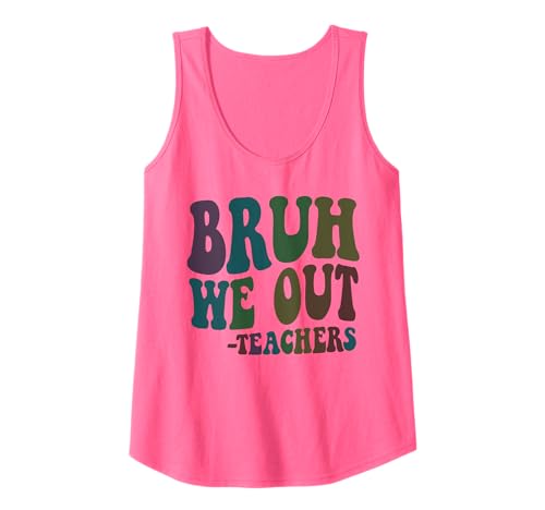 BRUH WE OUT Teachers Year End Last Day Of School Graduation Tank Top