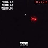  Faded Glory (feat. Slen) [Explicit]