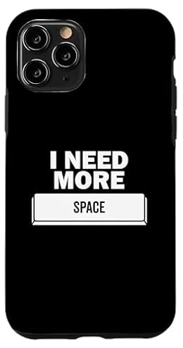 I Need More Space Bar Funny PC Computer Space Key Coding Case for iPhone 11 Pro