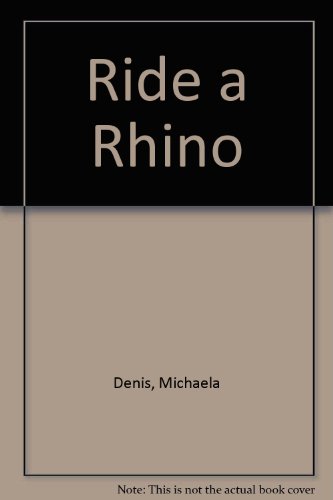 RIDE A RHINO. B001K9ISK4 Book Cover