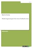  Marketingstrategien für einen Fußballverein