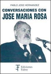Conversaciones con José María Rosa