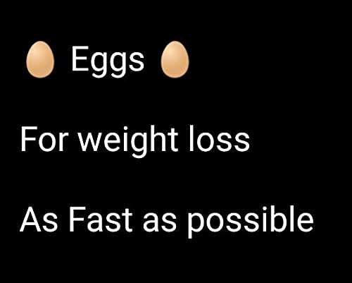Eggs for weight loss as fast as possible