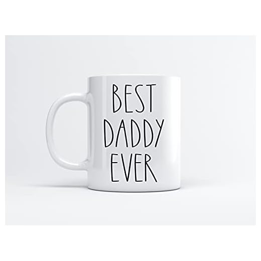 Best Daddy Ever Coffee Mug - Gifts for Christmas - Daddy Birthday Gifts Coffee Mug - Father's Day/Mother's Day - Family Coffee Mug For Birthday Present For The Best Daddy Ever Mug 11oz