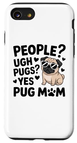 Pug Mom People Ugh Yes �ʔ��� �����I ���Љ�I�� �X�}�z�P�[�X iPhone SE (2020) / 7 / 8 �p