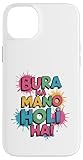 Photo Gallery fresco bura na mano holi hai, felice holi festival india colori custodia per iphone 14 plus Photo Gallery fresco bura na mano holi hai, felice holi festival india colori custodia per iphone 14 plus