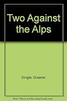 Two against the Alps 0723303452 Book Cover