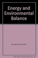 Energy and Environmental Balance (International Series of Monographs in Pure and Applied Mathe) 0080250823 Book Cover