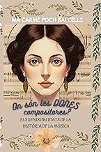 T&eacute;l&eacute;charger Kostenlos Ebook On s&oacute;n les dones compositores?: Els genis oblidats a la hist&ograve;ria de la m&uacute;sica (Catalan Edition) 2025