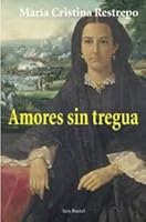 Amores Sin Tregua 9584213997 Book Cover