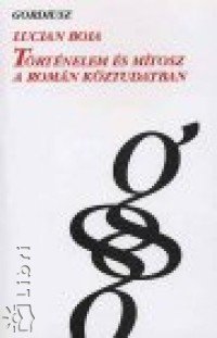 Történelem és mítosz a román köztudatban