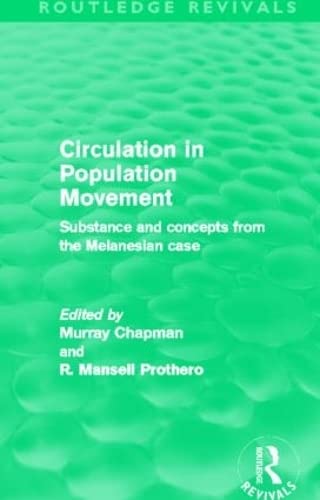 Buy Circulation in Population Movement: Substance and Concepts from the Melanesian Case (Routledge Revivals) — BookShops.in