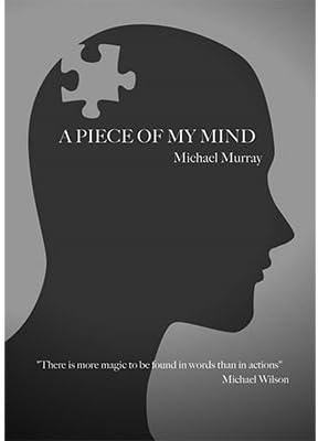 A Piece Of My Mind by Michael Murray - Book