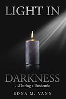Light in Darkness...During a Pandemic 1732379653 Book Cover