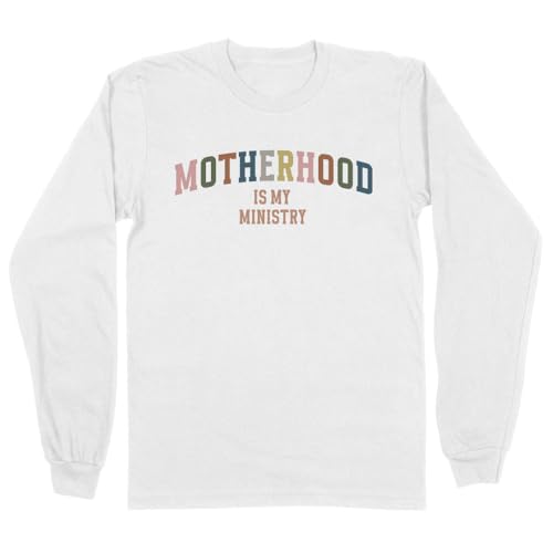 TeesAndTankYou Motherhood is My Ministry Long Sleeve Shirt Unisex