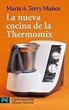 La nueva cocina de la Thermomix (El Libro De Bolsillo - Varios)