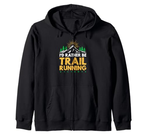 Camiseta divertida con texto en inglés 'I'd rather be trail running Sudadera con Capucha
