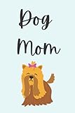 Photo Gallery dog mom journal notebook: perfect gift for yorkie moms, Photo Gallery dog mom journal notebook: perfect gift for yorkie moms,