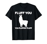Funny Llama Fluff Tshirt Humorous Animal Quote Tee