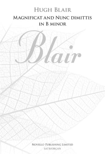 Hugh Blair: Magnificat And Nunc Dimittis In B Minor (New Engraving)