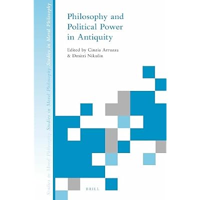 Philosophy and Political Power in Antiquity (Studies in Moral Philosophy)